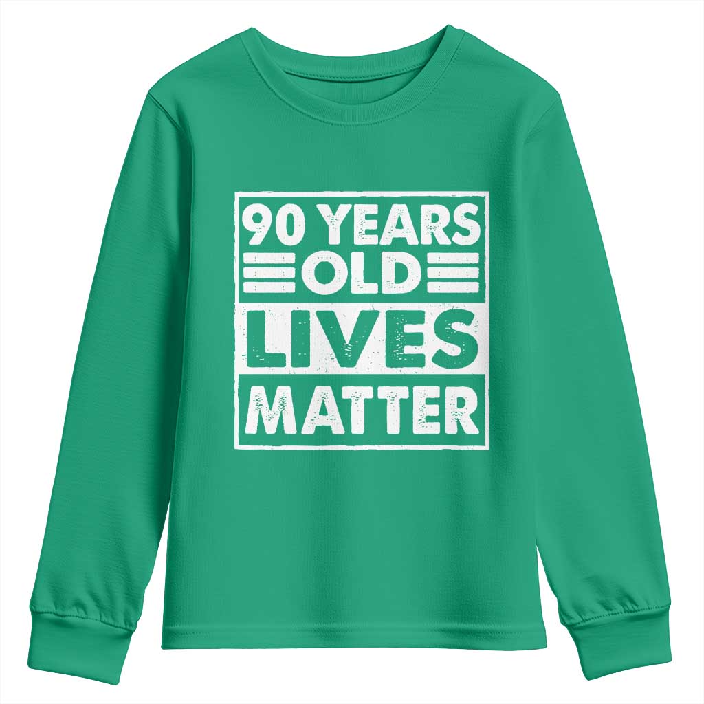 90th Birthday Youth Sweatshirt 90 Years Old Lives Matter Elderly Senior