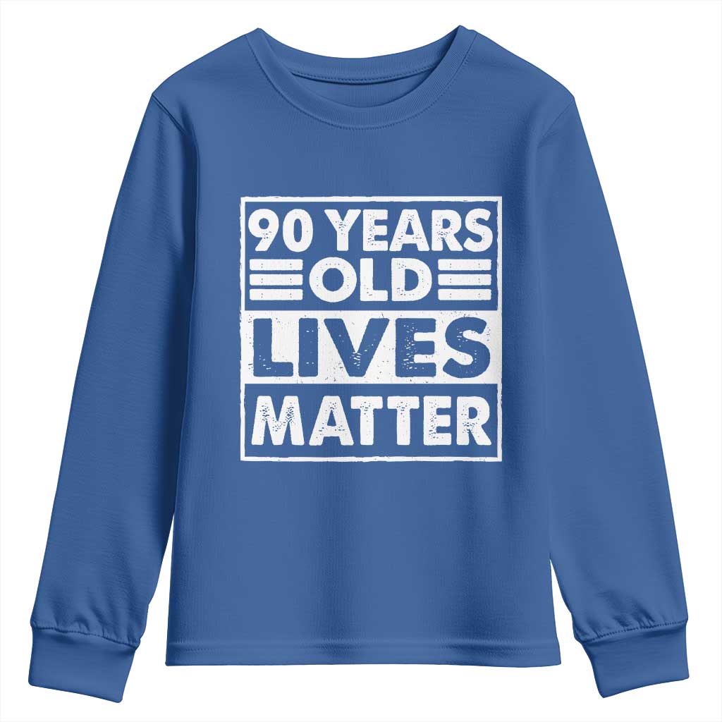 90th Birthday Youth Sweatshirt 90 Years Old Lives Matter Elderly Senior