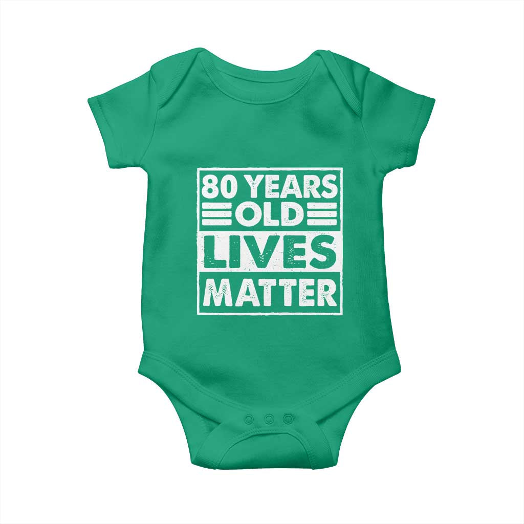 80th Birthday Baby Onesie 80 Years Old Lives Matter Elderly Senior