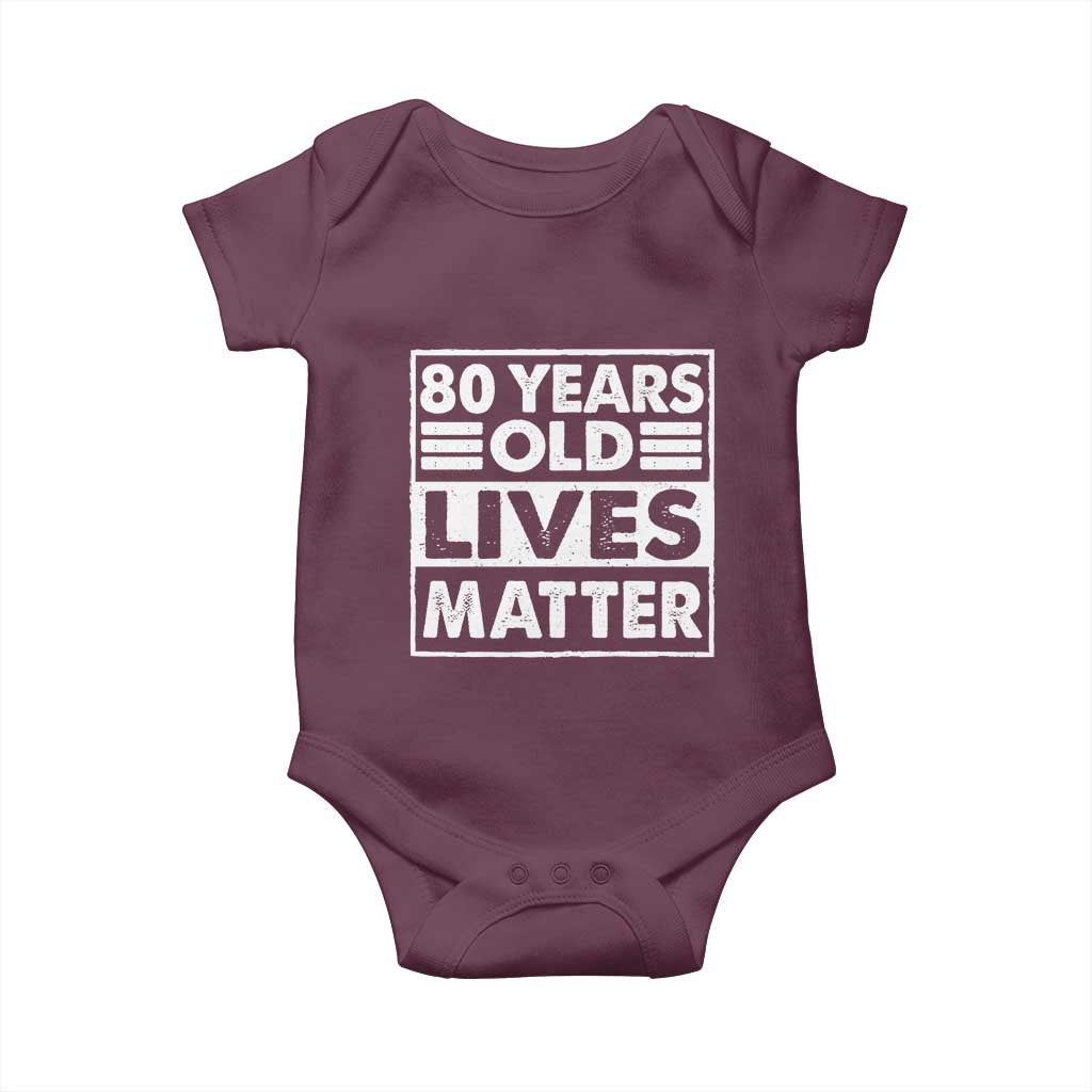 80th Birthday Baby Onesie 80 Years Old Lives Matter Elderly Senior