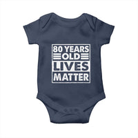 80th Birthday Baby Onesie 80 Years Old Lives Matter Elderly Senior