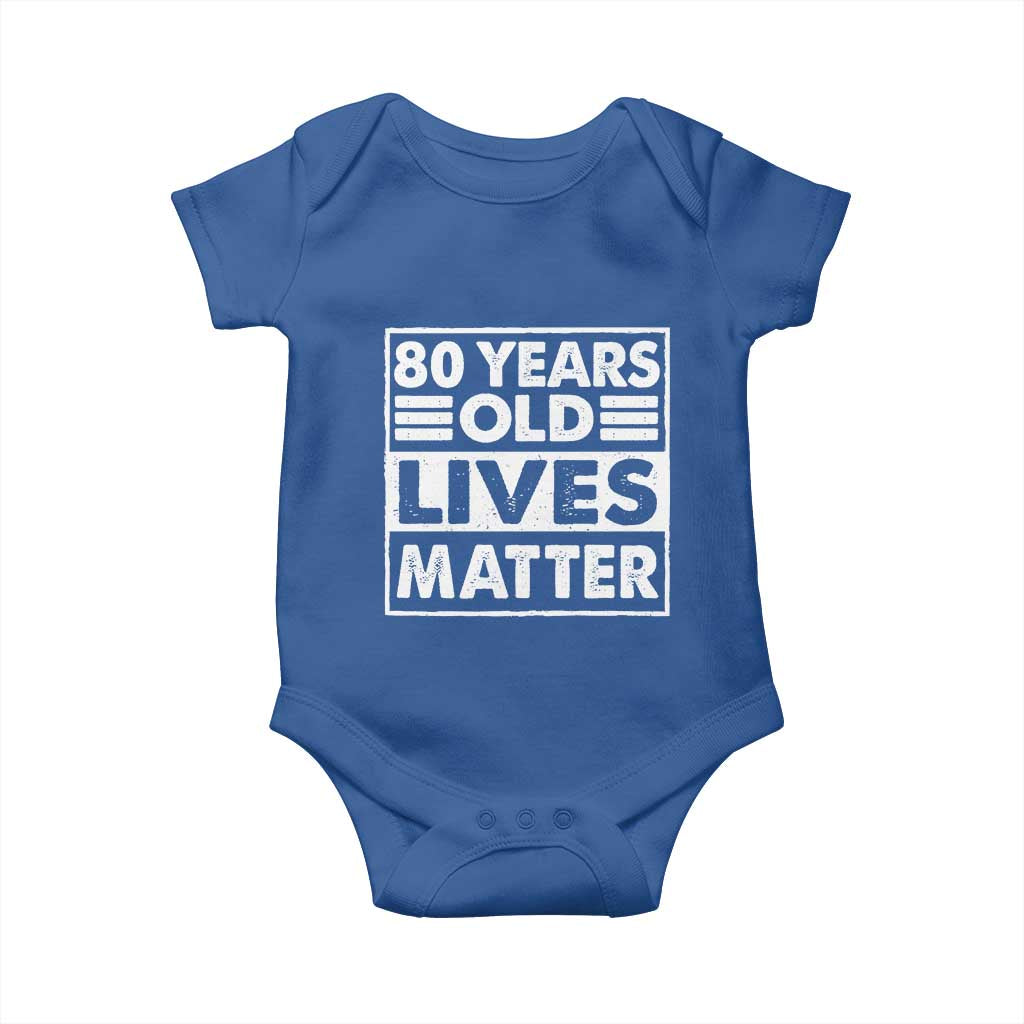 80th Birthday Baby Onesie 80 Years Old Lives Matter Elderly Senior