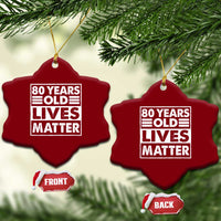80th Birthday Ceramic Ornament 80 Years Old Lives Matter Elderly Senior