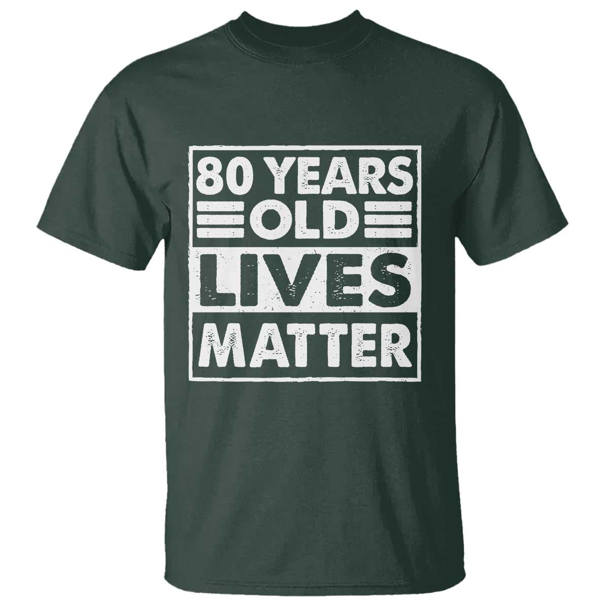 80th Birthday T Shirt 80 Years Old Lives Matter Elderly Senior