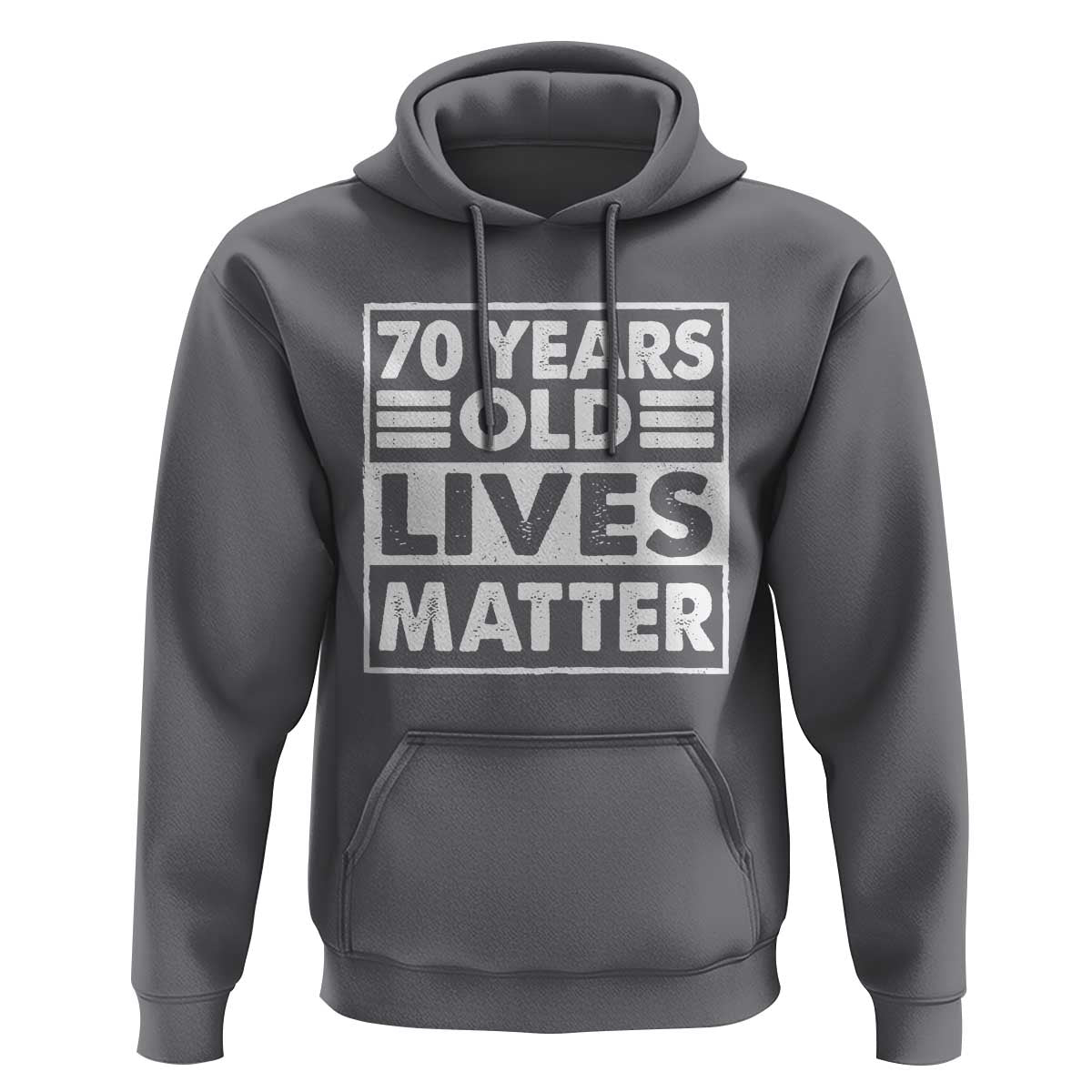 70th Birthday Hoodie 70 Years Old Lives Matter Elderly Senior