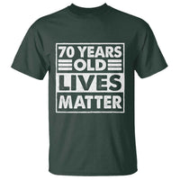 70th Birthday T Shirt 70 Years Old Lives Matter Elderly Senior