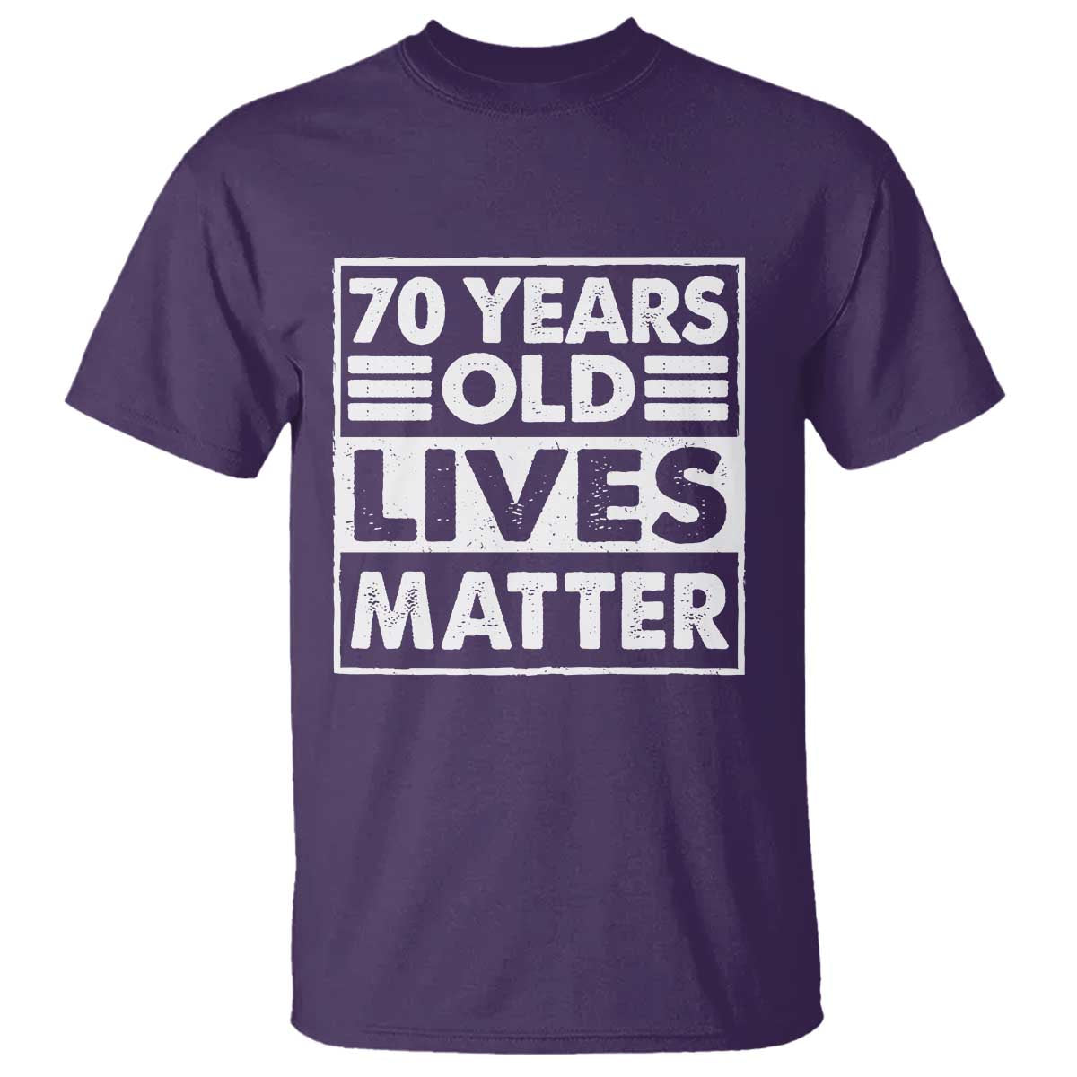 70th Birthday T Shirt 70 Years Old Lives Matter Elderly Senior