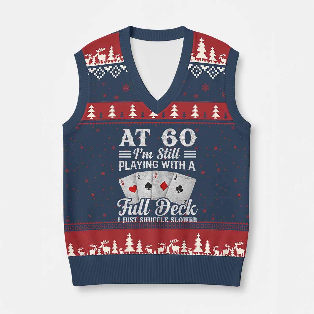 60th Birthday Poker Lover V-Neck Knit Sweater Vest At 60 I Am Still Playing With A Full Deck I Just Shuffle Slower