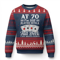 70th Birthday Poker Lover Ugly Christmas Sweater At 70 I Am Still Playing With A Full Deck I Just Shuffle Slower