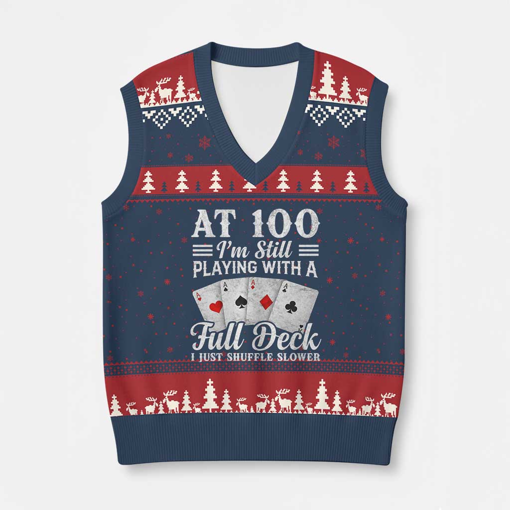 100th Birthday Poker Lover V-Neck Knit Sweater Vest At 100 I Am Still Playing With A Full Deck I Just Shuffle Slower