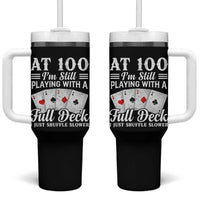 100th Birthday Poker Lover Tumbler With Handle At 100 I Am Still Playing With A Full Deck I Just Shuffle Slower