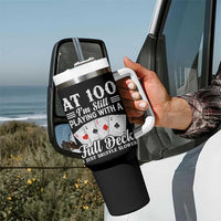 100th Birthday Poker Lover Tumbler With Handle At 100 I Am Still Playing With A Full Deck I Just Shuffle Slower