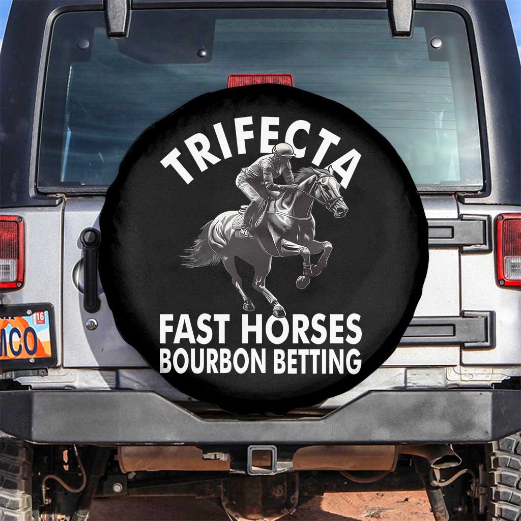 Funny Trifecta Fast Horses Bourbon Betting Spare Tire Cover Horse Racing Betting