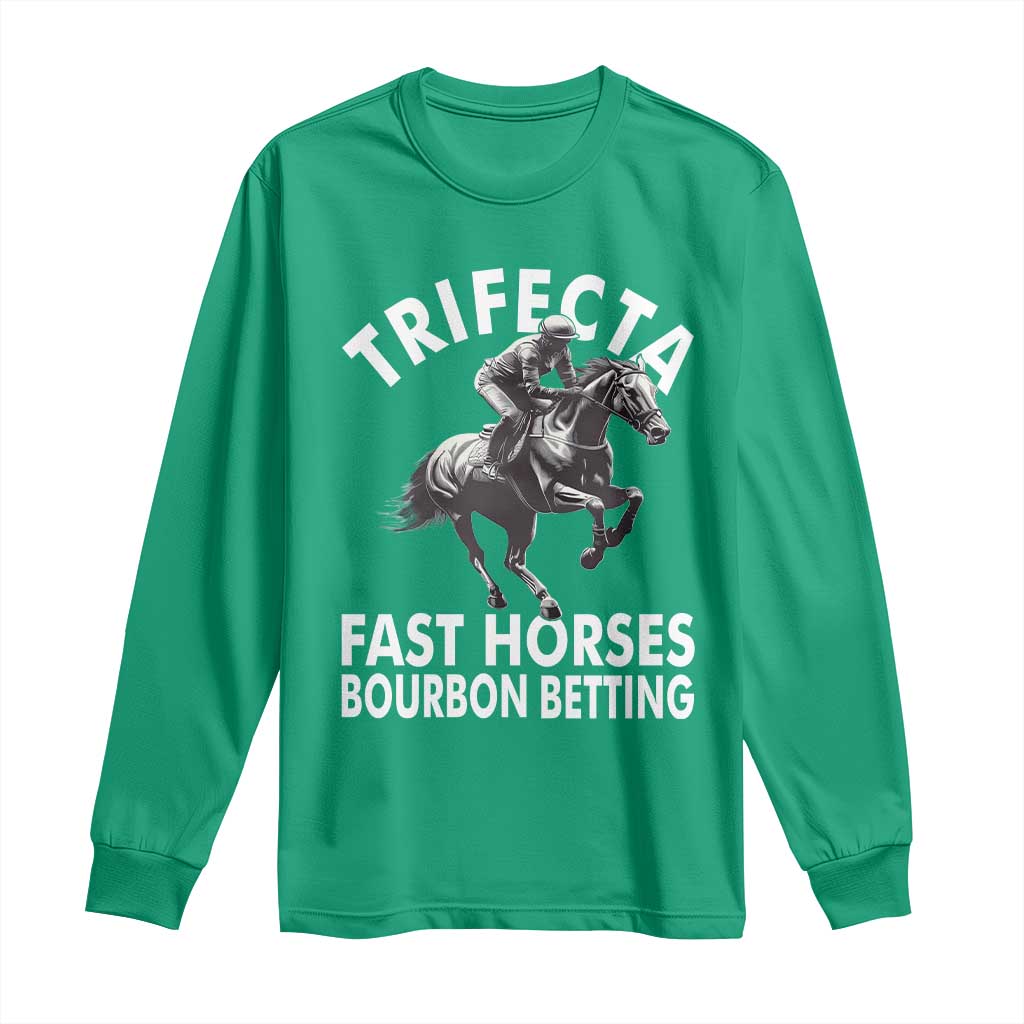 Funny Trifecta Fast Horses Bourbon Betting Long Sleeve Shirt Horse Racing Betting
