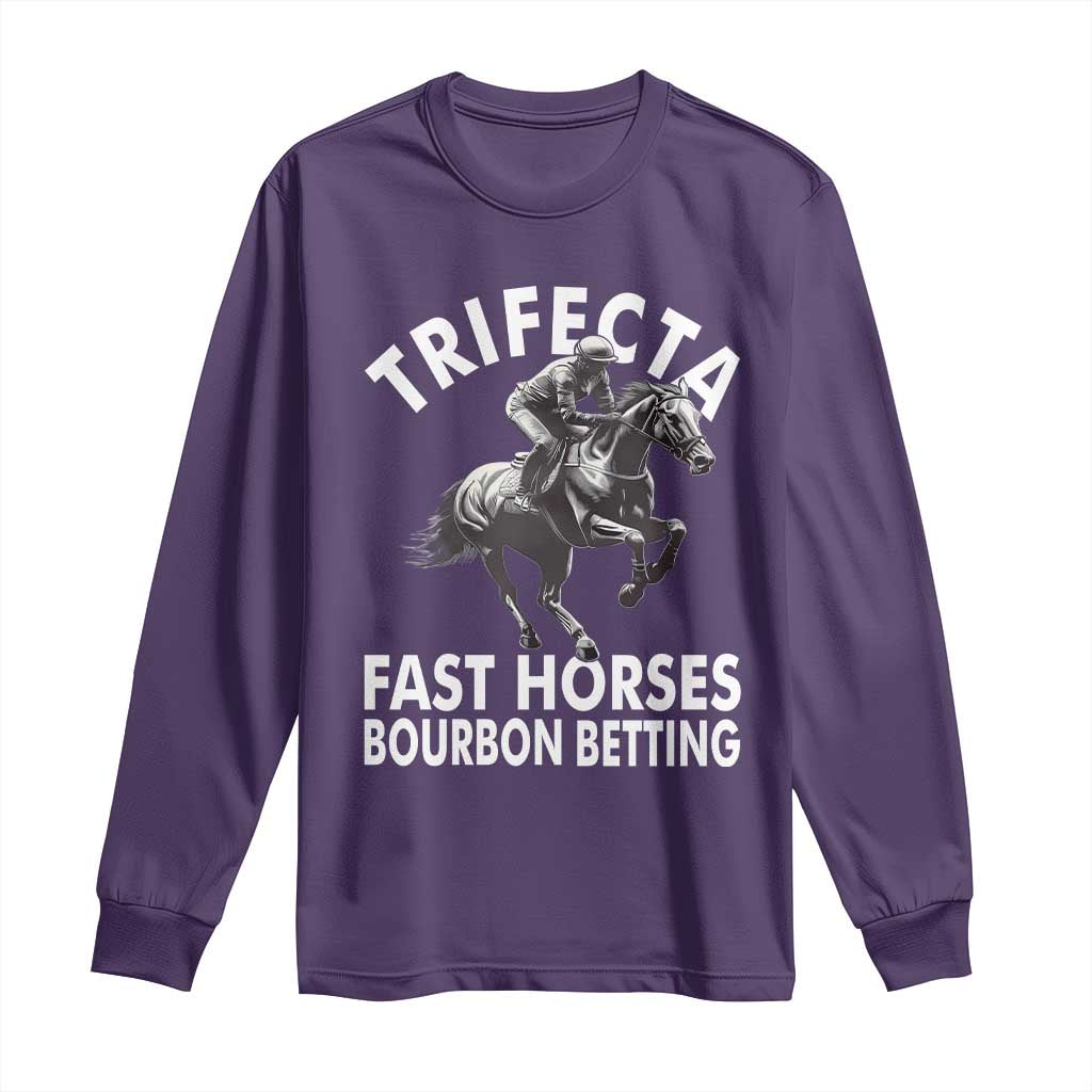 Funny Trifecta Fast Horses Bourbon Betting Long Sleeve Shirt Horse Racing Betting