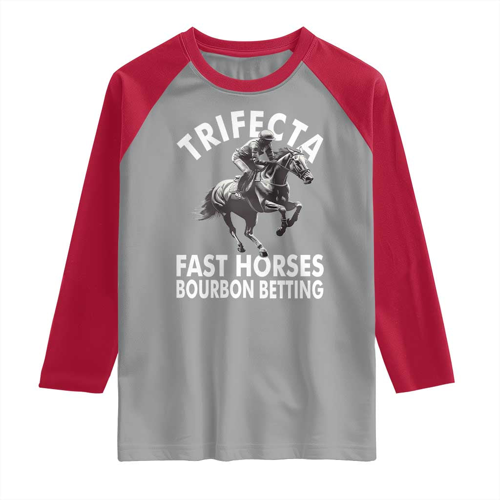 Funny Trifecta Fast Horses Bourbon Betting Raglan Shirt Horse Racing Betting