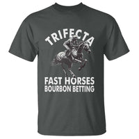 Funny Trifecta Fast Horses Bourbon Betting T Shirt Horse Racing Betting
