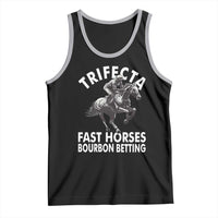Funny Trifecta Fast Horses Bourbon Betting Tank Top Horse Racing Betting