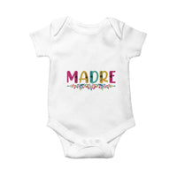 Funny Mexican Spanish Latina Mom Madre Baby Onesie Mexican Flowers