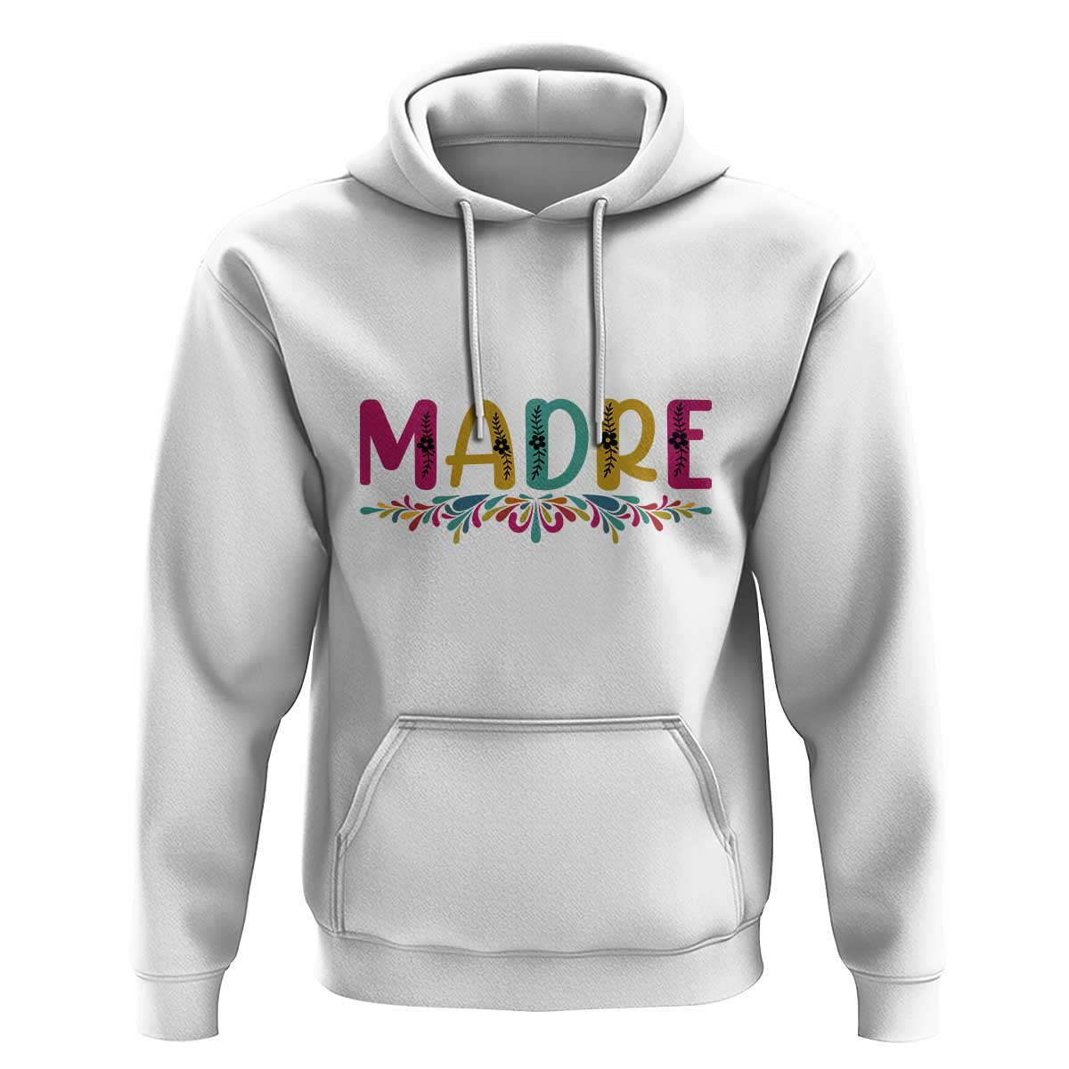 Funny Mexican Spanish Latina Mom Madre Hoodie Mexican Flowers