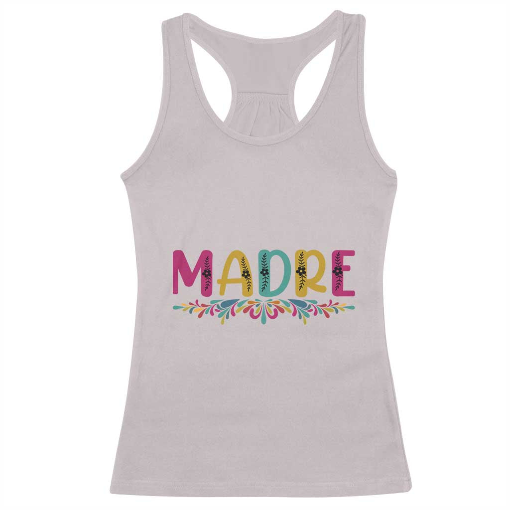 Funny Mexican Spanish Latina Mom Madre Racerback Tank Top Mexican Flowers