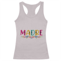 Funny Mexican Spanish Latina Mom Madre Racerback Tank Top Mexican Flowers