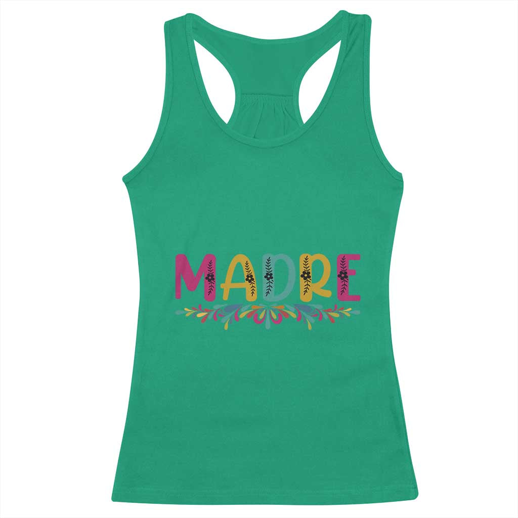 Funny Mexican Spanish Latina Mom Madre Racerback Tank Top Mexican Flowers