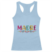 Funny Mexican Spanish Latina Mom Madre Racerback Tank Top Mexican Flowers