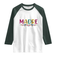 Funny Mexican Spanish Latina Mom Madre Raglan Shirt Mexican Flowers