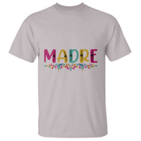 Funny Mexican Spanish Latina Mom Madre T Shirt Mexican Flowers
