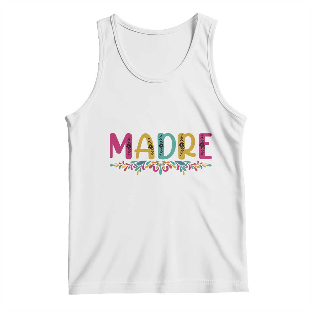 Funny Mexican Spanish Latina Mom Madre Tank Top Mexican Flowers