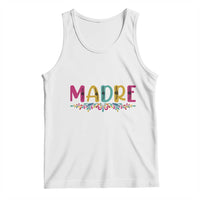 Funny Mexican Spanish Latina Mom Madre Tank Top Mexican Flowers