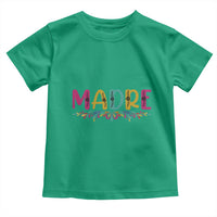 Funny Mexican Spanish Latina Mom Madre Toddler T Shirt Mexican Flowers