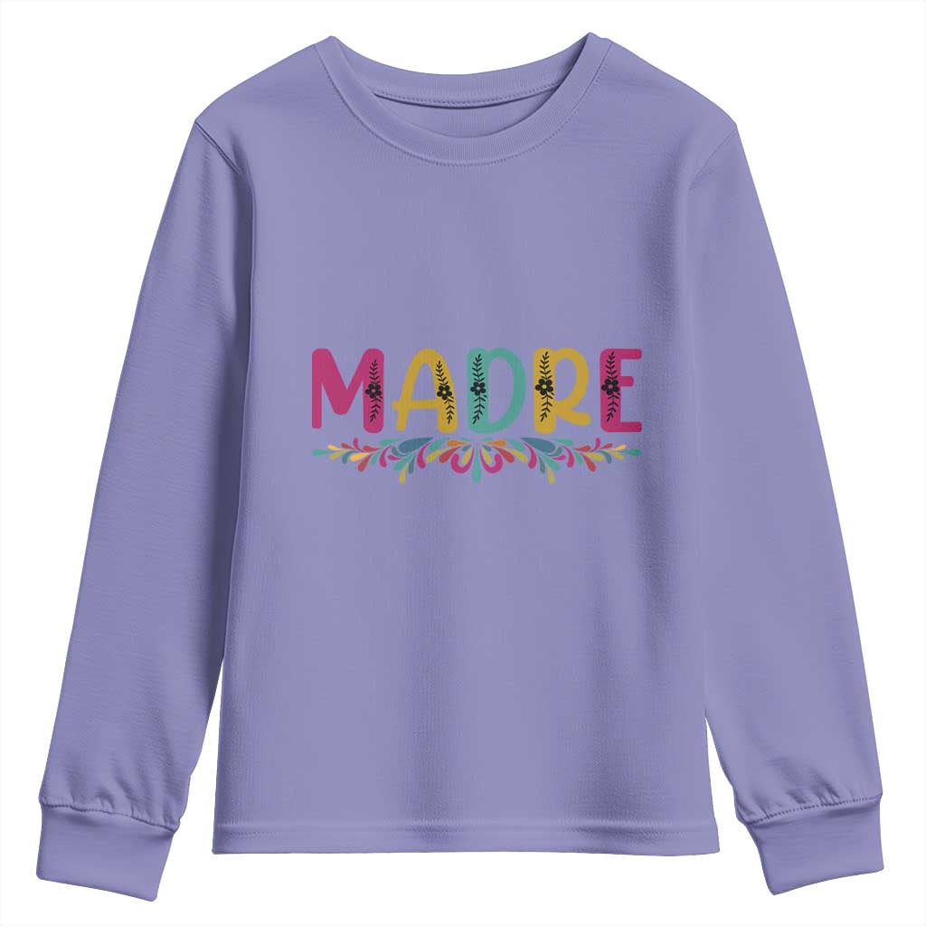 Funny Mexican Spanish Latina Mom Madre Youth Sweatshirt Mexican Flowers