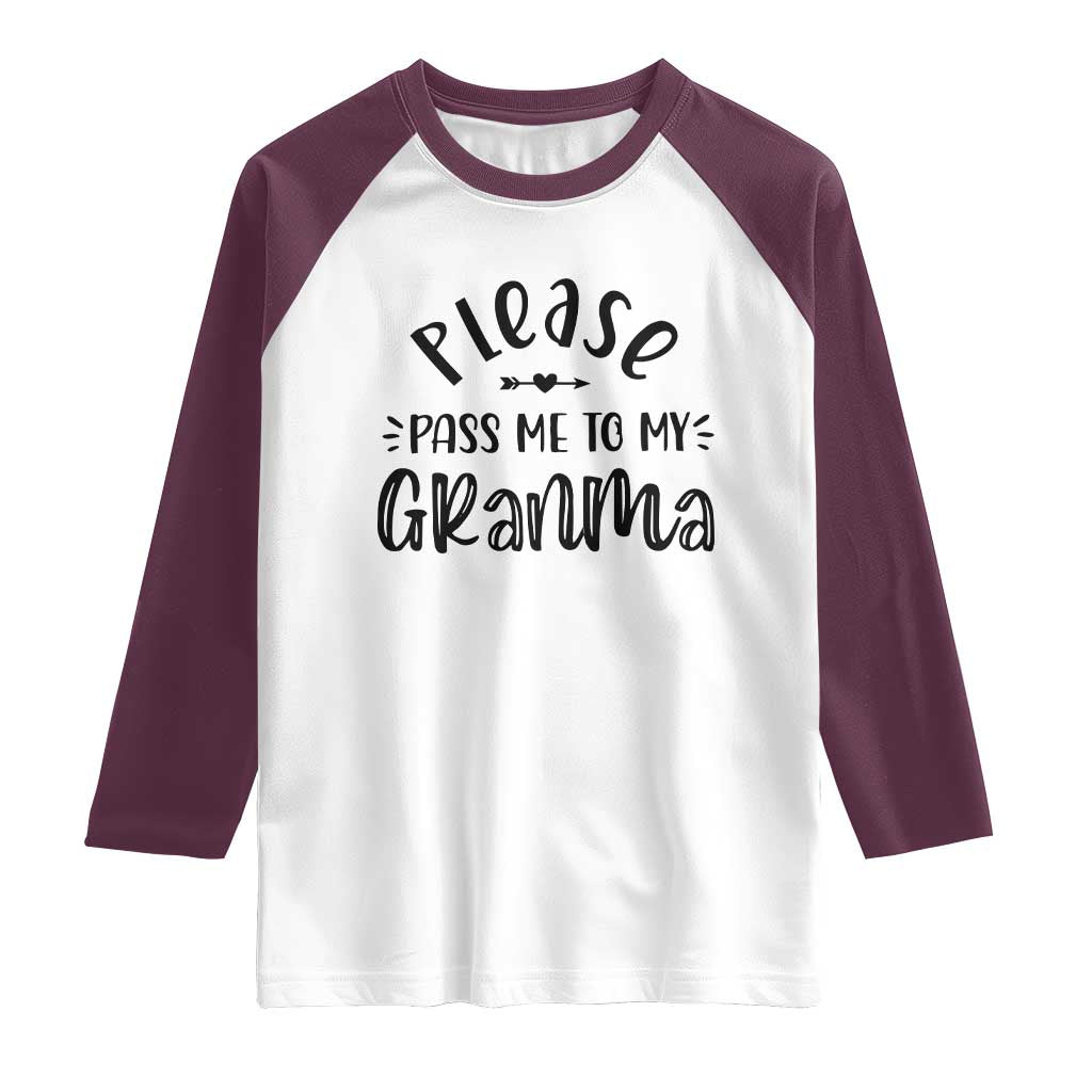 Funny Please Pass Me To My Grandma Raglan Shirt Soon To Be Grandma