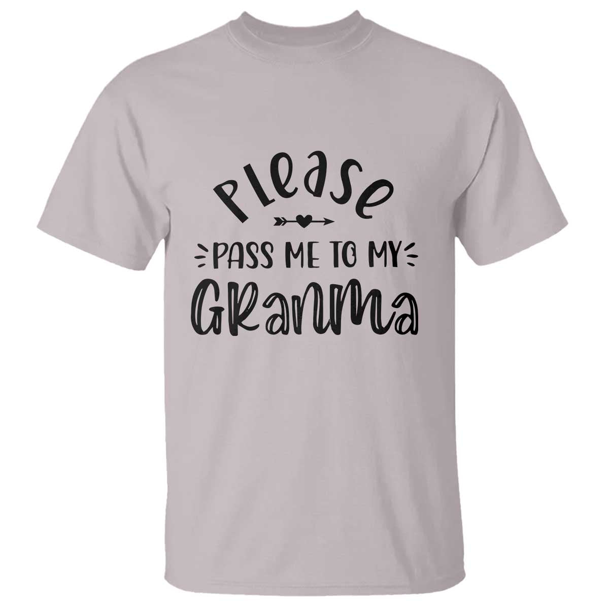Funny Please Pass Me To My Grandma T Shirt Soon To Be Grandma