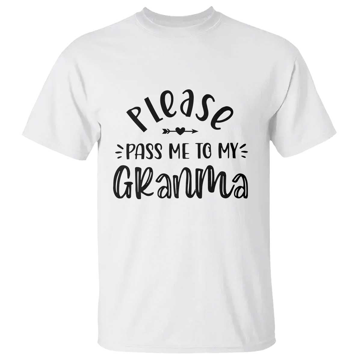 Funny Please Pass Me To My Grandma T Shirt Soon To Be Grandma