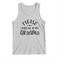 Funny Please Pass Me To My Grandma Tank Top Soon To Be Grandma