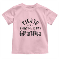 Funny Please Pass Me To My Grandma Toddler T Shirt Soon To Be Grandma