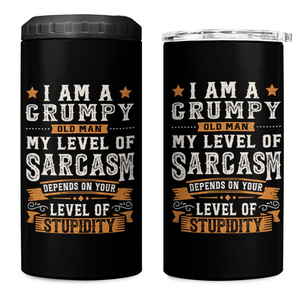 Funny I Am A Grumpy Old Man My Level Of Sarcasm Depends On Your Level Of Stupidity 4 in 1 Can Cooler Tumbler Vintage Star