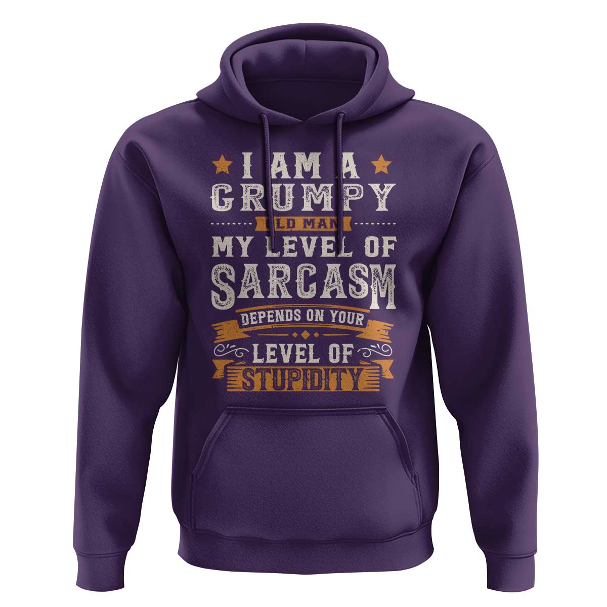 Funny I Am A Grumpy Old Man My Level Of Sarcasm Depends On Your Level Of Stupidity Hoodie Vintage Star
