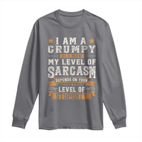 Funny I Am A Grumpy Old Man My Level Of Sarcasm Depends On Your Level Of Stupidity Long Sleeve Shirt Vintage Star