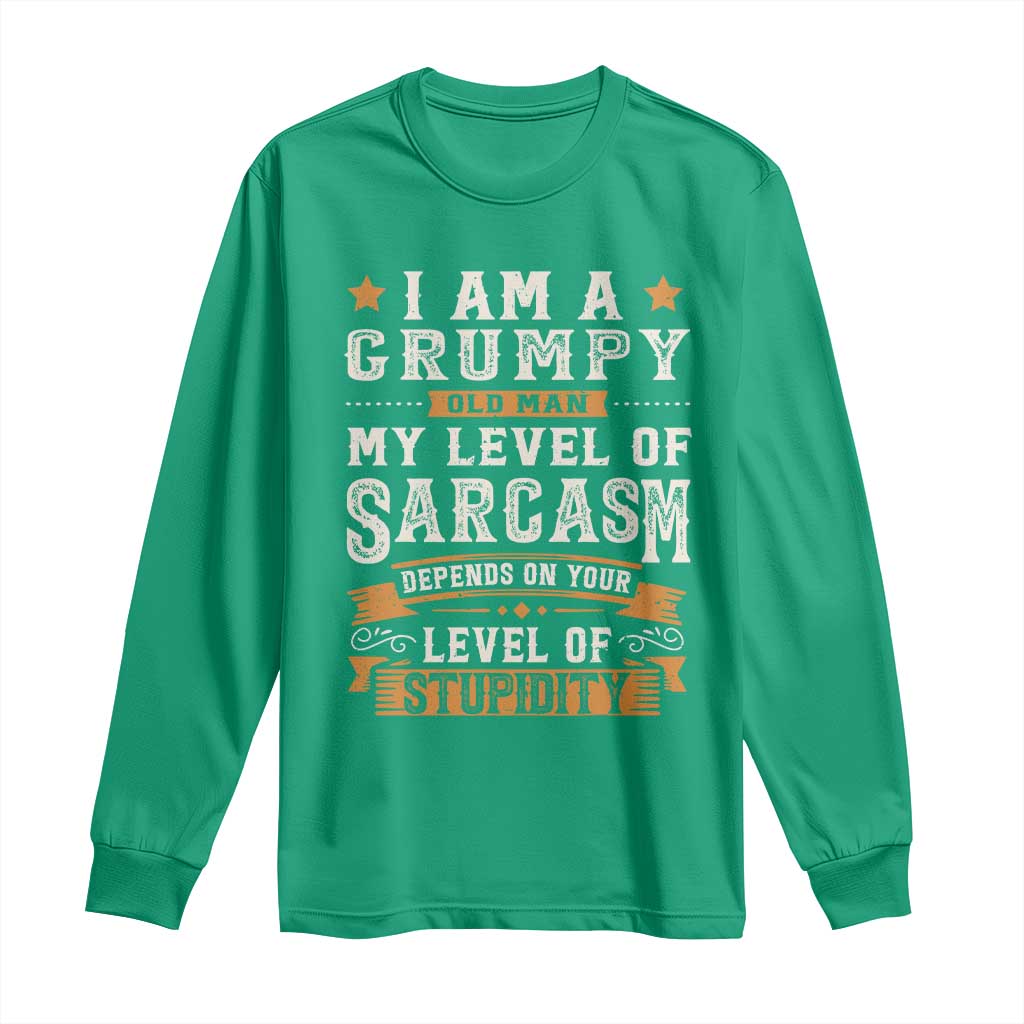 Funny I Am A Grumpy Old Man My Level Of Sarcasm Depends On Your Level Of Stupidity Long Sleeve Shirt Vintage Star
