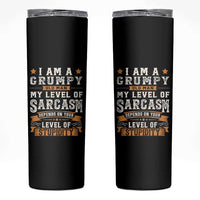 Funny I Am A Grumpy Old Man My Level Of Sarcasm Depends On Your Level Of Stupidity Skinny Tumbler Vintage Star