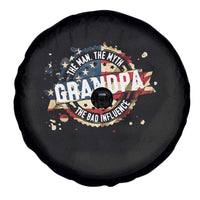 Funny Grandpa The Man The Myth The Bad Influence Spare Tire Cover Fathers Day