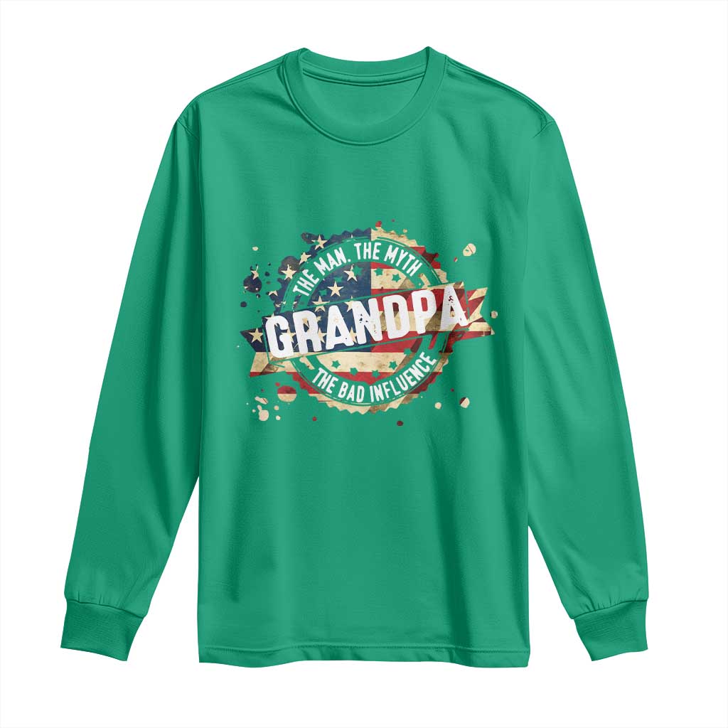 Funny Grandpa The Man The Myth The Bad Influence Long Sleeve Shirt Fathers Day