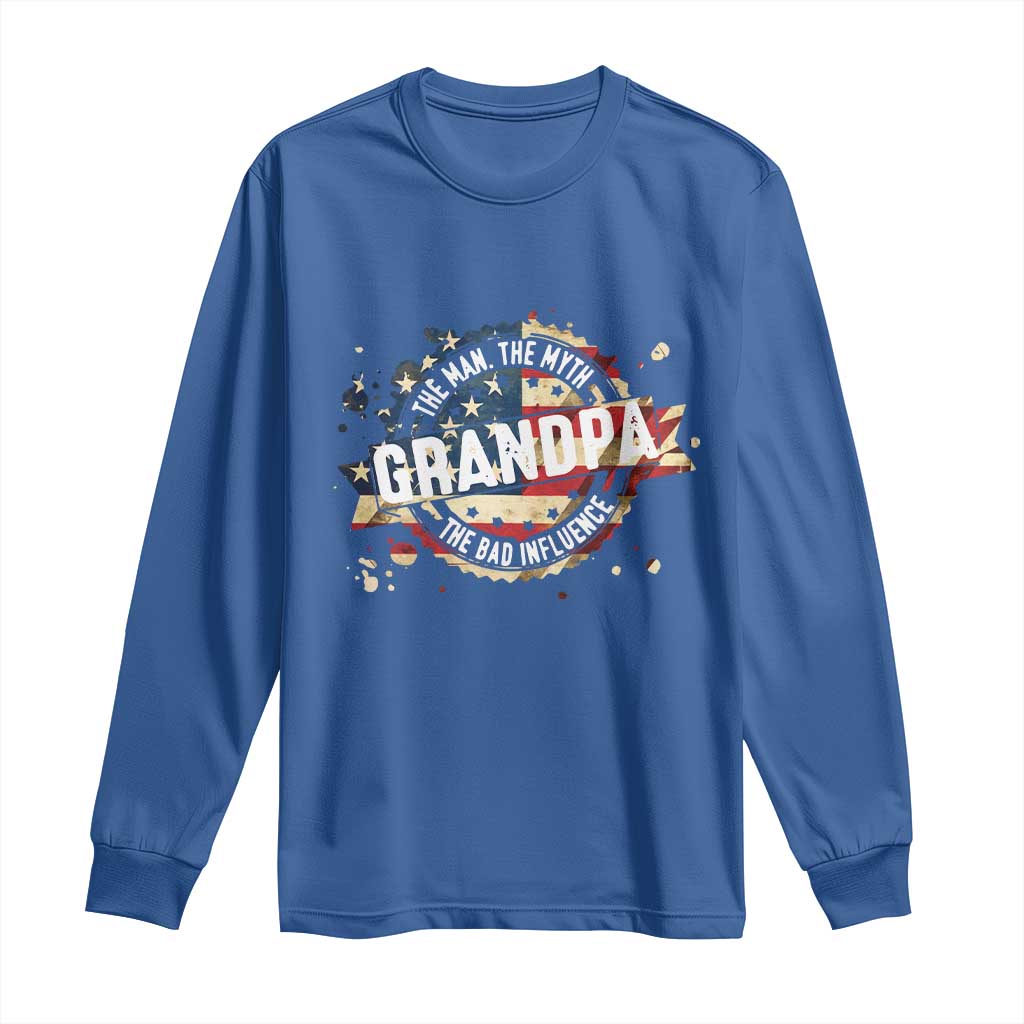Funny Grandpa The Man The Myth The Bad Influence Long Sleeve Shirt Fathers Day