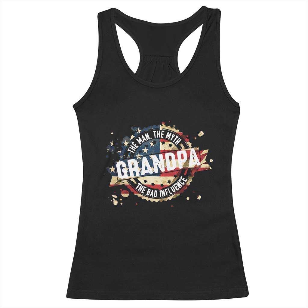 Funny Grandpa The Man The Myth The Bad Influence Racerback Tank Top Fathers Day