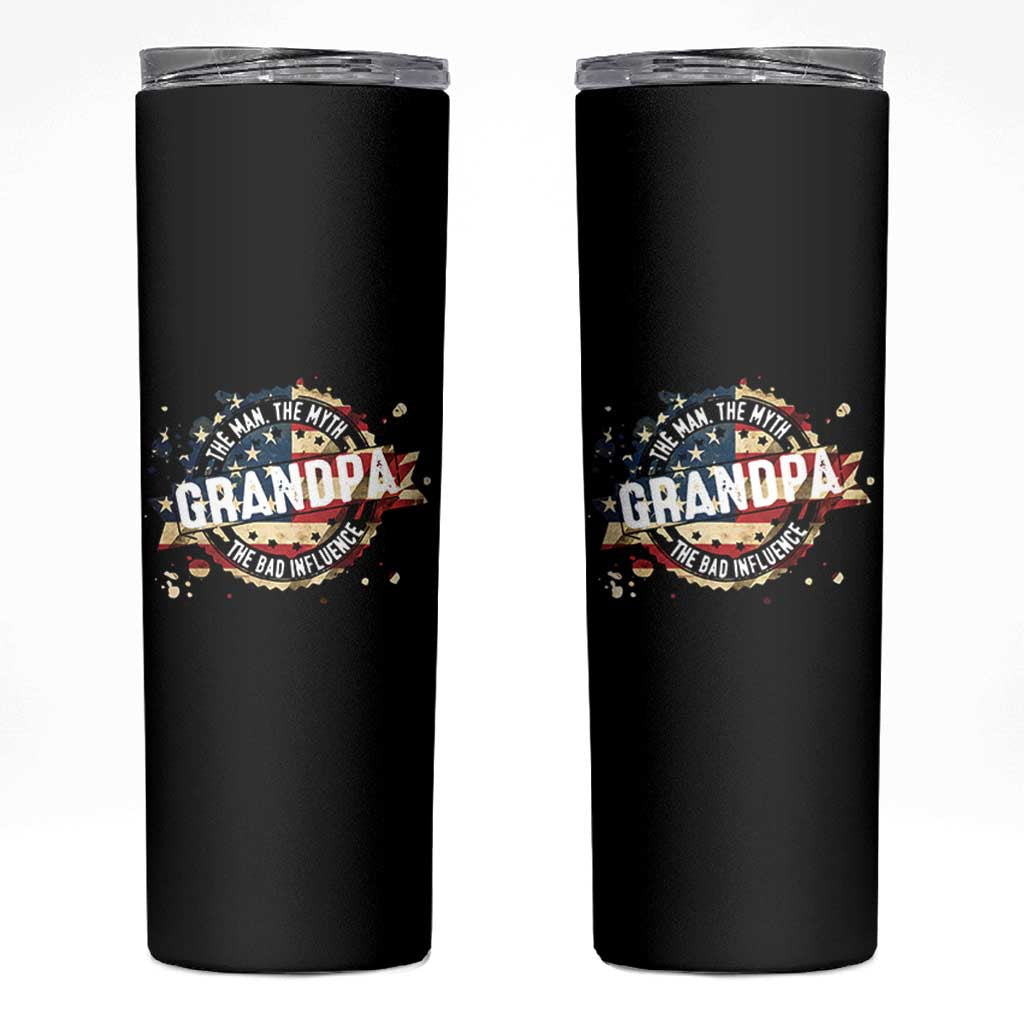 Funny Grandpa The Man The Myth The Bad Influence Skinny Tumbler Fathers Day