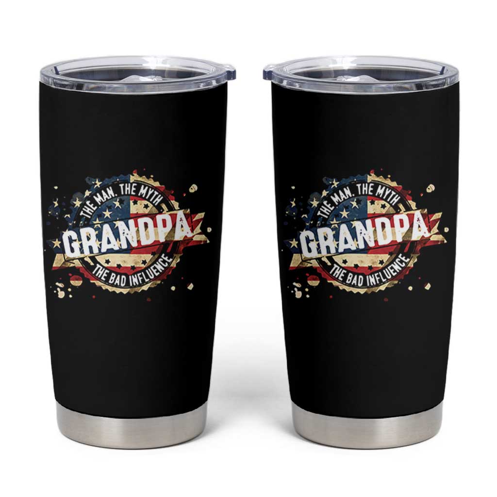 Funny Grandpa The Man The Myth The Bad Influence Tumbler Cup Fathers Day